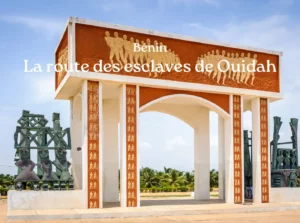 Route Esclaves Ouidah Bénin