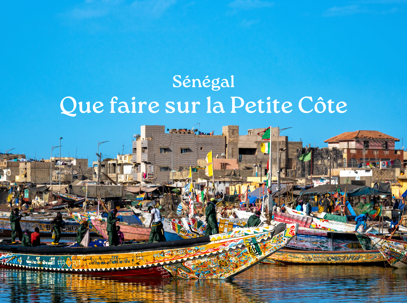 que faire sur la Peetite Côte Sénégal