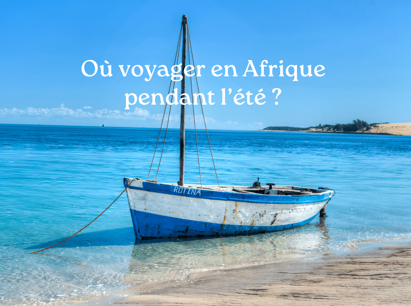 Voyager en Afrique en été